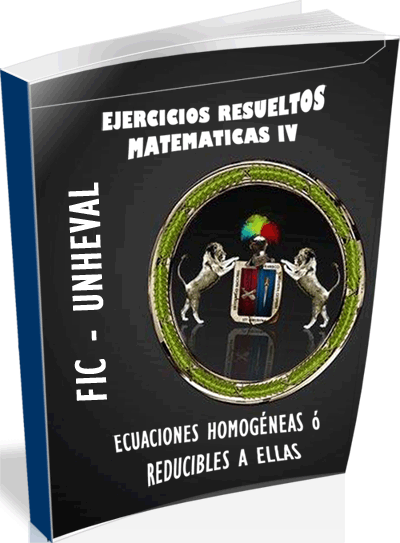 Ejercicios Resueltos - Matemáticas IV ( Ecuaciones Homogéneas O Reducibles A Ellas)