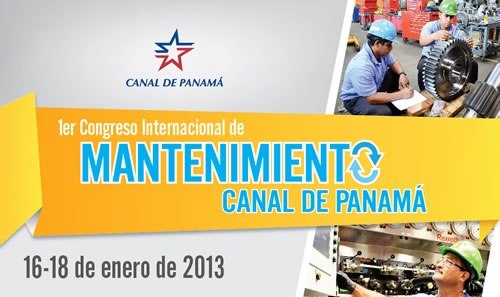 1er Congreso Internacional de Mantenimiento Canal de Panamá 2013