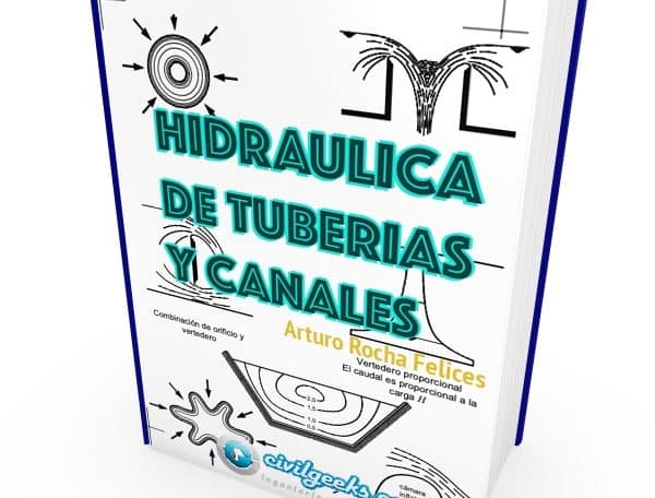 Libro Completo de Hidráulica de Tuberías y Canales [Dr. Arturo Rocha