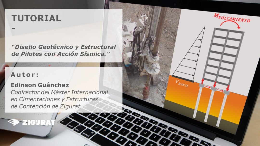 diseño-geotecnico-estructural-pilotes-accion-sismica-zigurat-elearning-tutorial-1080x608