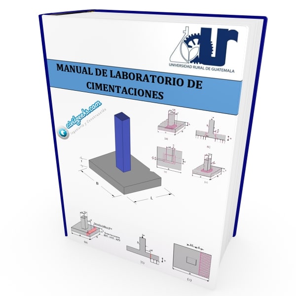 Manual de Laboratorio de Cimentaciones en Ingeniería Civil (PDF + Ejemplos prácticos)
